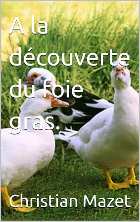 Couverture du livre À la découverte du foie gras