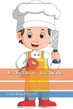 Couverture du livre Je découvre la cuisine