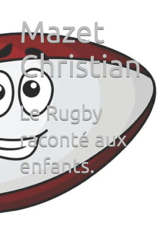 Couverture du livre Le rugby raconté aux enfants