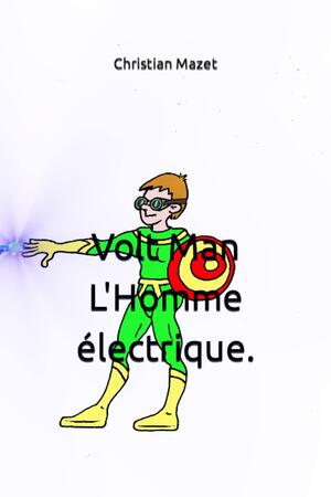 Couverture du livre Volt Man