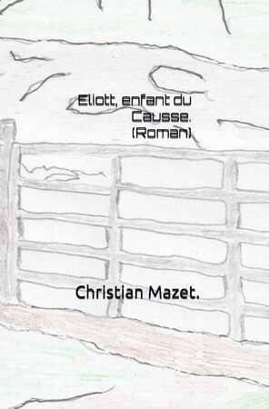 Couverture du livre Eliott, enfant du Causse