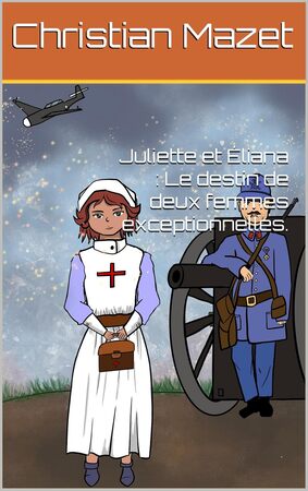 Couverture du livre Juliette et Éliana : Le destin de deux femmes exceptionnelles