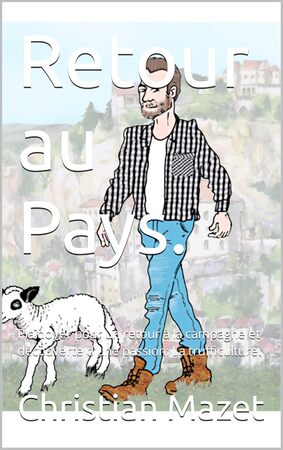 Couverture du livre Retour au Pays : Plaidoyer pour un retour à la campagne et découverte d’une passion : La trufficulture